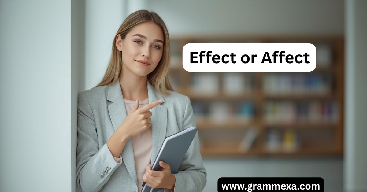 Effect or Affect
