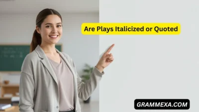 Are Plays Italicized or Quoted